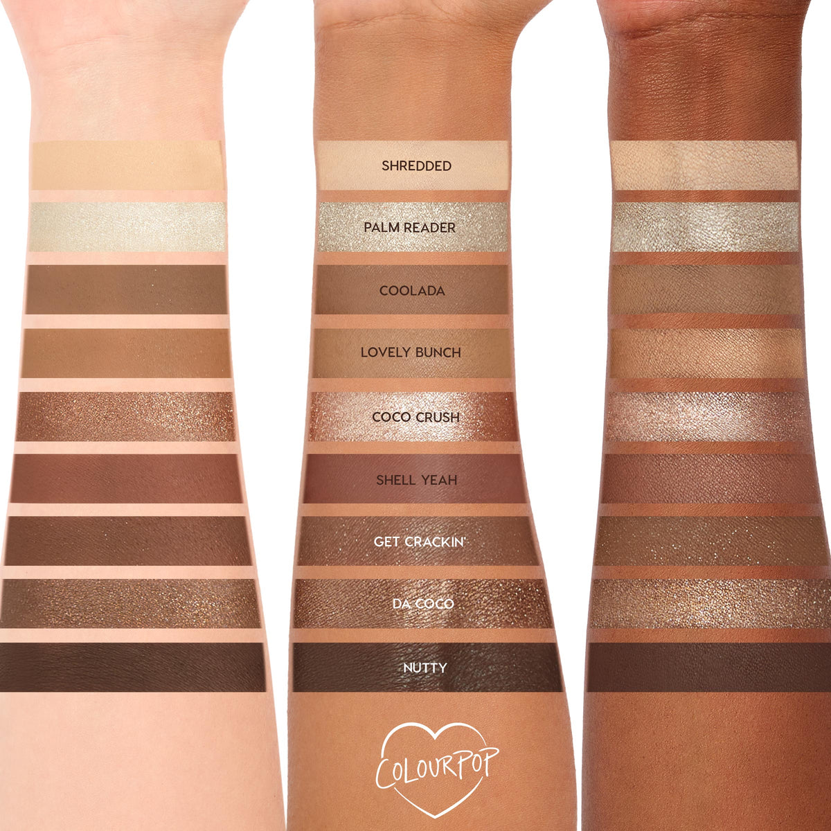 Going Coconuts ColourPop Shadow Palette swatched on three arms - light, medium, and deep skin - showing nine neutral mattes and shimmers: Shredded, Palm Reader, Coolada, Lovely Bunch, Coco Crush, Shell Yeah, Get Crackinβ, Da Coco, Nutty.