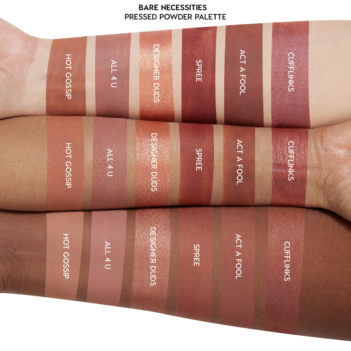 Bare Necessities ColourPop Shadow Palette swatches - Hot Gossip, All 4 U, Designer Duds, Spree, Act a Fool, Cufflinks - shown in parallel stripes on three arms across light, medium, and deep skin tones, highlighting matte and shimmer finishes.