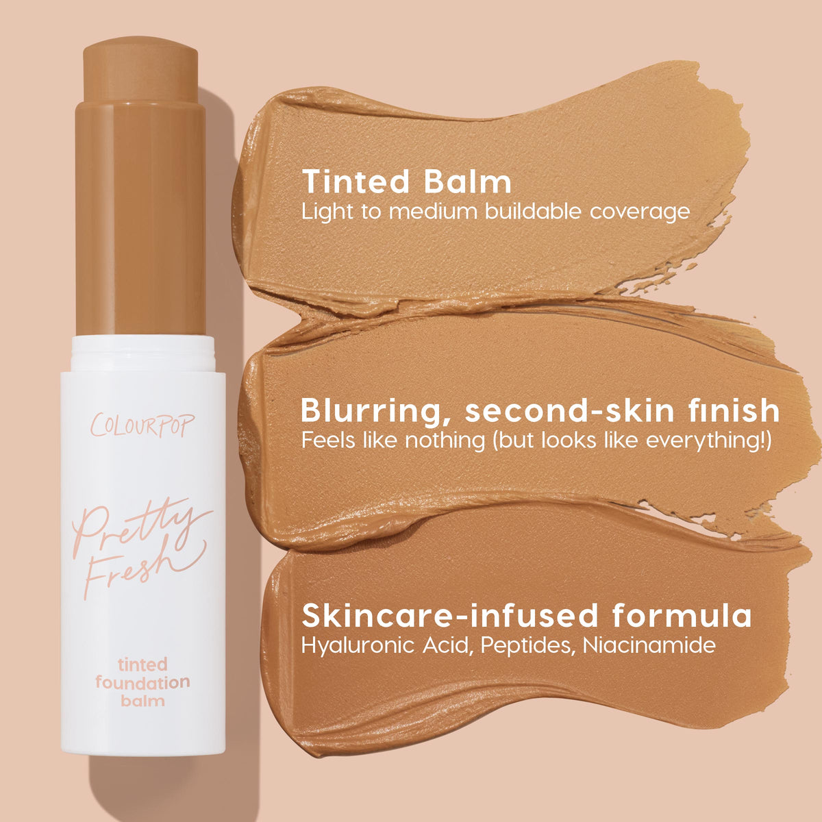 ColourPop Pretty Fresh Tinted Foundation Balm, shade Dark 17, shown as a twist-up stick beside three medium-dark swatches illustrating light to medium buildable coverage and a blurring second-skin finish; infused with hyaluronic acid, peptides, niacinamide.