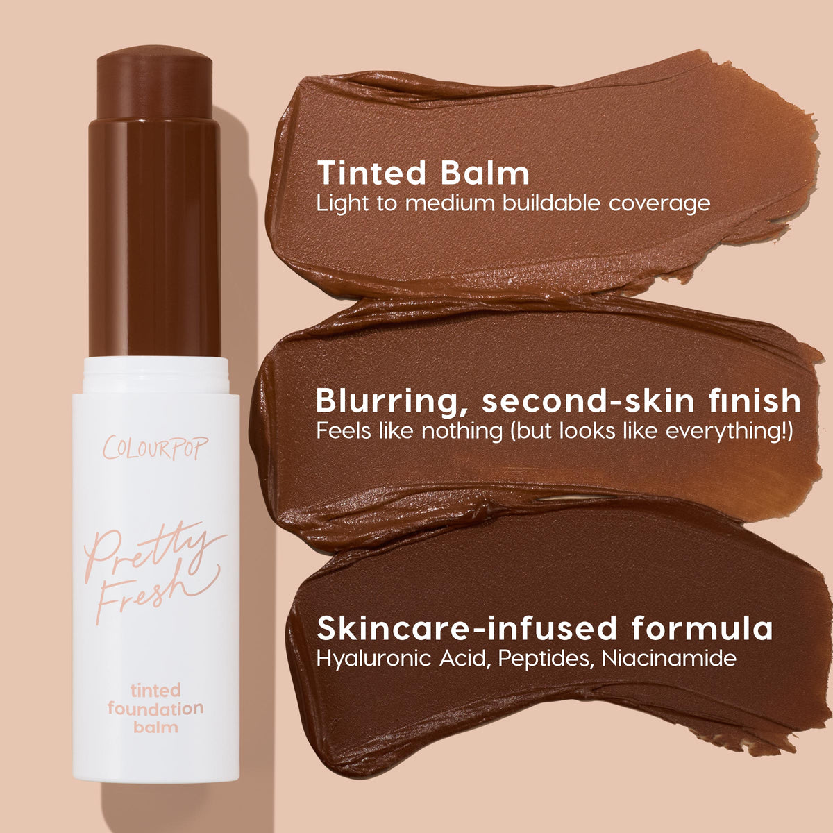 ColourPop Pretty Fresh Tinted Foundation Balm stick in Deep Dark 22 standing uncapped, showing deep brown pigment and three swatches; highlights light-to-medium buildable coverage, blurring second-skin finish, and skincare-infused formula with hyaluronic acid, peptides, and niacinamide.
