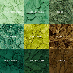 ColourPop Shadow Palette Just My Luck shows nine crushed green shades in a 3x3 grid - Chances Are..., Kiss My Hass, 50-50, Big Banks, Mary Jane, Olive U, Act Natural, Too Matcha, Charmed - displaying matte and shimmer finishes from mint to deep emerald.