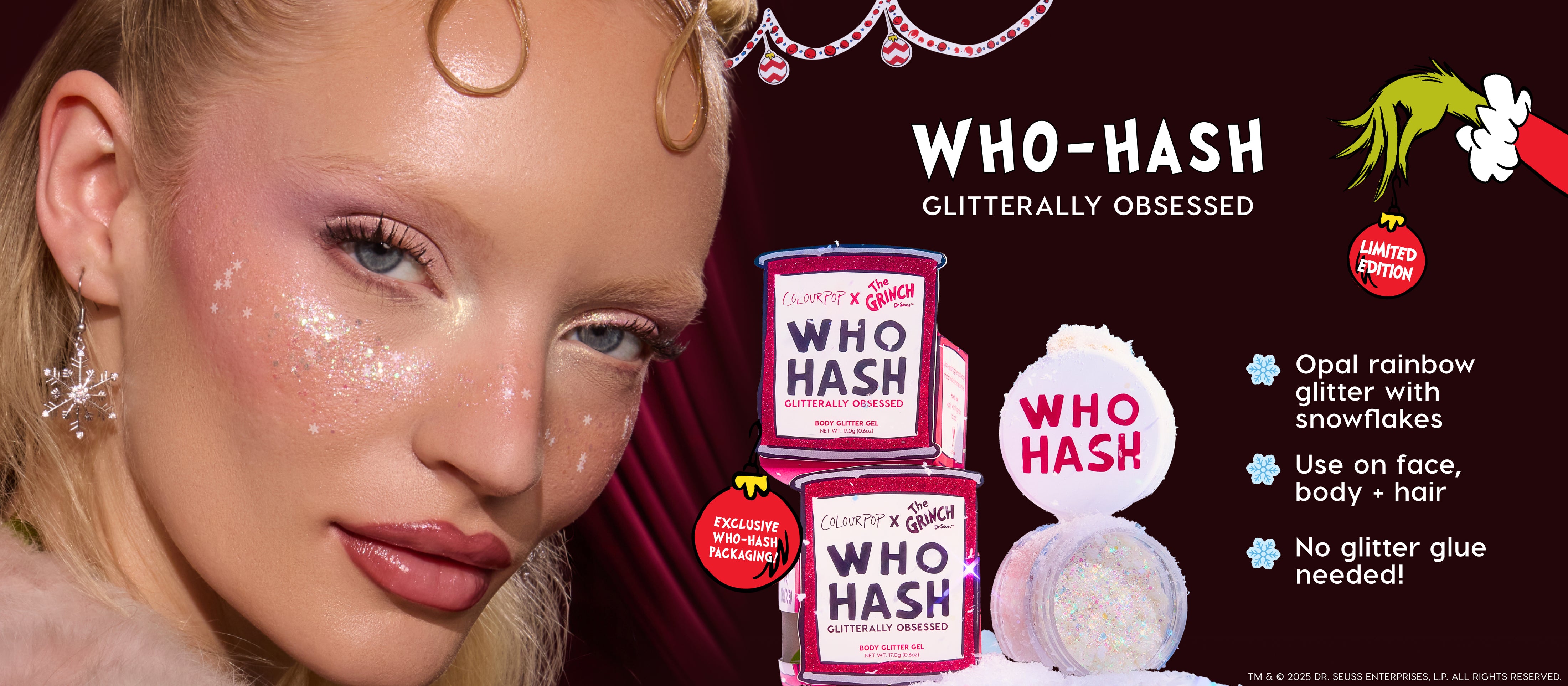 ColourPop x The Grinch Glitterally Obsessed Who-Hash body glitter gel shown in an open pot and stacked boxes, model wearing opal rainbow glitter with snowflake pieces on her cheek; limited-edition holiday glitter for face, body, and hair.