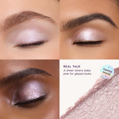 Real Talk, a sheer silvery baby pink for glazed looks, worn on three eyes with a texture swatch