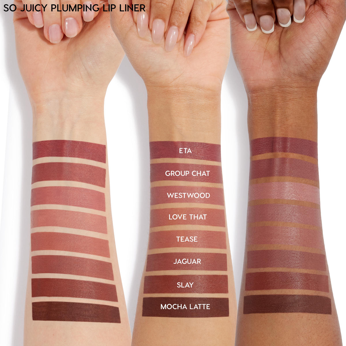 Tease swatch shown fifth from top on three arms with light to deep skin tones, a warm rosy nude band among nine shades (ETA, Group Chat, Westwood, Love That, Tease, Jaguar, Slay, Mocha Latte); ColourPop So Juicy Plumping Lip Liner with Peptides.